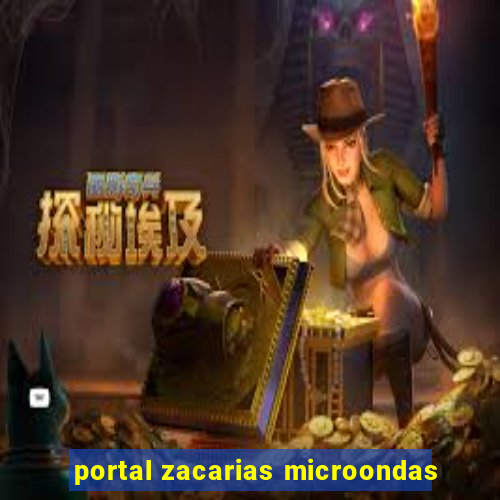 portal zacarias microondas